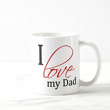 I Love You Dad Mug