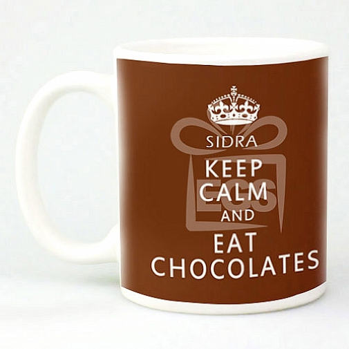 Keep Calm Eat Chocolates - Personalised Mugs