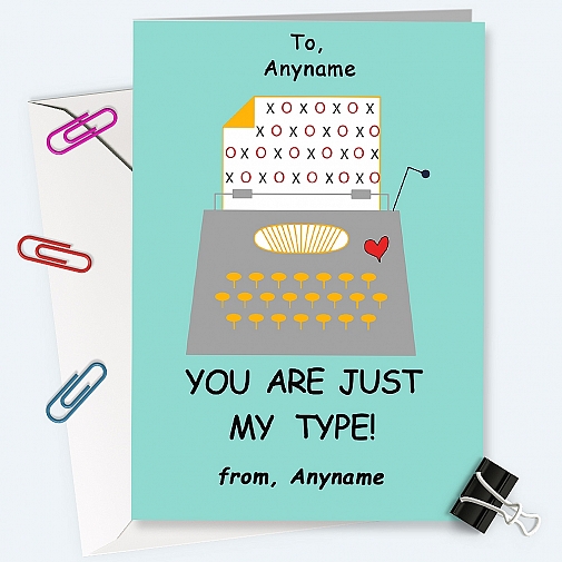 You are just my type-Personalised Card