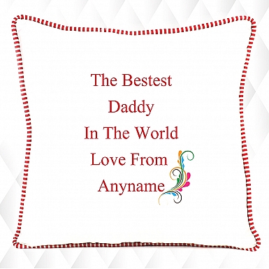 Best Daddy In The World -  Personalised Cushion
