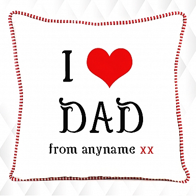 I Love dad Personalised Cushion