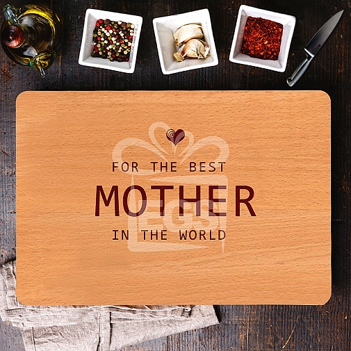 The Best Mom in the world Chopping Board