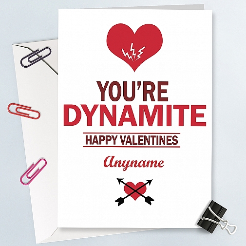 You are dynamite-Valentines Card