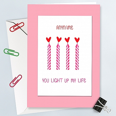 You Light Up My Life-Personalised Card