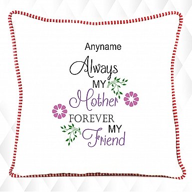 Always Mother; Forever Friend Cushion