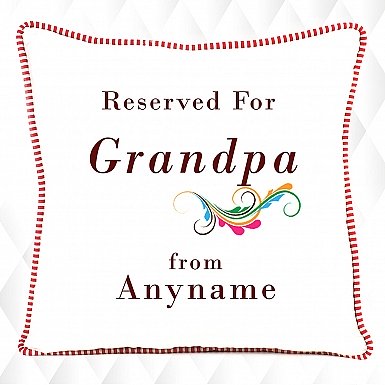 Reserved For Grandpa Cushion - Personalised Cushion